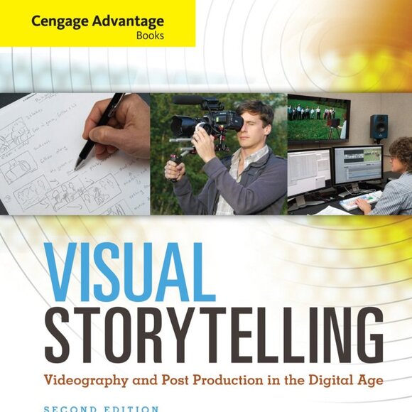 Cengage Advantage Other - Visual Storytelling Second Edition Ronald J. Osgood, M. Joseph Hinshaw